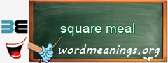 WordMeaning blackboard for square meal